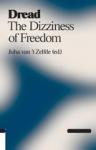 Zelfde, Juha van 't (editor) Mieville, China, Bridle, James, Arnall, Timo, Greenfield, Adam e.a. - Dread / the dizziness of freedom