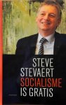 STEVAERT Steve - Socialisme is gratis