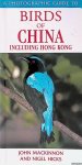 Mackinnon, John & Nigel Hicks - A Photographic Guide to Birds of China Including Hong Kong