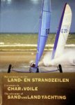 Leye, J - Het avontuur van het Land- en Strandzeilen L'aventure du Char a Voile, The adventure of Sand and Land Yachting
