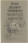 Marnix Gijsen - Boze geesten verdrijven