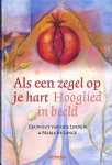 Linden, Eeuwout van der / Lange, Marja de - Als een zegel op je hart / Hooglied in beeld