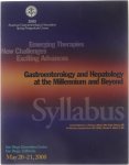 Lamont Thomas J. - Chopra Sanjiv - Emerging therapies, new challenges, exciting advances: Gastroenterology and Hepatology at the Millennium and Beyond - Syllabus