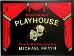 Michael Frayn - Pocket Playhouse Thirty-six short entertainments by Michael Frayn