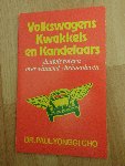 Cho Paul - Volkswagens Kwakkels en Kandelaars-Sleutels tot een overwinnend christenleven