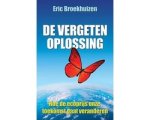 Eric Broekhuizen - De vergeten oplossing Eric Broekhuizen - De vergeten oplossing