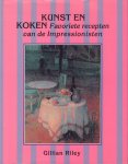 Riley, Gillian - Kunst En Koken (Favoriete recepten van de Impressionisten), 96 pag. hardcover + stofomslag, gave staat