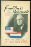 Stef. Kleijn - De grootste Amerikaan van dezen tijd : uit het leven van President Roosevelt, zijn program voor vrede en vrijheid, over de wereldzeeën tot in bevrijd Nederland uitgedragen door zijn soldaten.