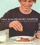 Christer Elfving, Danyel Couet, Eva Behrens - New Scandinavian cooking kopenhagen oslo stockholm helsinki antwerpen