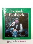 Verhagen, J.M. van der Esch, L.D. in t Veld, P. - Die oude Biesbosch --- Mensen in een bijzonder landschap