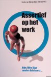 Dijk, Carola van - Assertief op het werk: ikke, ikke, ikke zonder dat de rest… Dijk, Carola van - Assertief op het werk: ikke, ikke, ikke zonder dat de rest…
