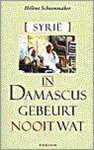 H. Schoenmaker - In Damascus gebeurt nooit wat
