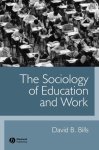 David B. Bills - The Sociology Of Education And Work David B. Bills - The Sociology Of Education And Work