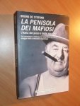 Stefano, Bruno de - La penisola dei mafiosi. l'Italia del pizzo e delle mazzette : tra corruzione e violenza, la fotografia di un paese ostaggio della criminalità organizzata