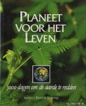 Goldsmith, Edward & Hildyard, Nicolas & McCully, Patrick & Bunyard, Peter - Planeet voor het leven. 5000 dagen om de aarde te redden