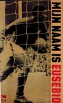 GARCIA, Fernando F. - Mijn naam is Eusebio -Eusebio da Silva Ferreire