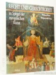 PLEISTER, W., SCHILD, W., (Hrsg.) - Recht und Gerechtigkeit im Spiegel der europäischen Kunst. Mit Beiträgen von Hans Latz, Johannes Latz, Wolfgang Pleister, Wolfgang Schild und Kurt Seelmann.