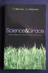 Morris, Tim; Petcher, Don - Science & Grace God's reign in the natural sciences