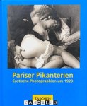 Michael Koetzle, Uwe Scheid - Pariser Pikanterien. Erotische Photographien um 1920
