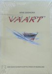 Arne Zuidhoek 25153 - Vaart | Een eeuw scheepvaarttechniek in Nederland