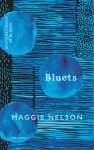 Maggie Nelson & Nicolette Hoekmeijer - Bluets