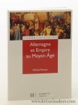 Parisse, Michel - Allemagne et Empire au Moyen Age.