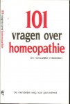 Bouter Ben  en Hans Luijendijk  met  Rob Oppedijk .. Omslagontwerp Exploi B.v. Harderwijk - 101 Vragen over homeopathie en natuurlijke middelen ..  De vriendelijke weg naar gezondheid