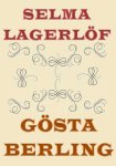 Selma Lagerlöf - Gösta Berling