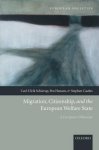 Carl-Ulrik Schierup - Migration, Citizenship, And The European Welfare State