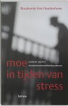 B. van Houdenhove - Moe In Tijden Van Stress