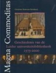 BERKVENS-STEVELINCK, CHRISTIANE - Magna Commoditas. Geschieeenis van de Leidse universiteitsbibliotheek 1575 - 2000