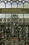 Henk van den Belt - 400 jaar Groninger theologie in het publieke domein