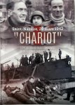 Jean-Charles Stasi - Chariot Saint-Nazaire, 28 mars 1942 Le plus grand raid commando de la Seconde Guerre mondiale