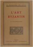 Publiée sous la direction de Henry Martin - L'art Byzantin