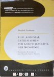 Manfred Nussbaum - Vom "Kolonialenthusiasmus" zur Kolonialpolitik der Monopolie. Zur deutschen Kolonialpolitik unter Bismarck, Caprivi, Hohenlohe Manfred Nussbaum - Vom "Kolonialenthusiasmus" zur Kolonialpolitik der Monopolie. Zur deutschen Kolonialpolitik unter Bismarck, Caprivi, Hohenlohe