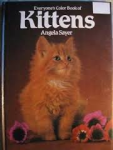Sayer, Angela - EVERYONE'S BOOK OF KITTENS