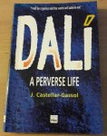 Castellar-Gassol, Joan - Dalí: a perverse life