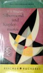 Maugham, William Somerset - Silbermond und Kupfermünze (DUITSTALIG)