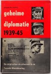 Launay Jacques de, vert. Sikkink C D T - Geheime diplomatie 1939-45 De strijd achter de schermen in de Tweede Wereldoorlog Met losse folder
