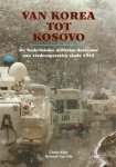Klep, Christ & Gils, Richard van - Van Korea tot Kosovo : de Nederlandse militaire deelname aan vredesoperaties sinds 1945.