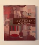 Ragon, Michel - Le temps de Le Corbusier