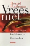 Posthuma, Hessel - Vrees  niet; een brug tussen Boeddhisme en Christendom