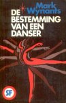 Wynants, Mark - De Bestemming van een Danser