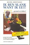 Michel Montignac - IK BEN SLANK WANT IK EET