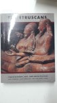 Sprenger, M. and G. Bartolini: - Etruscans: Their History, Art and Architecture