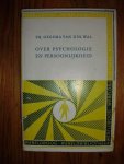 Oegema van der Wal, Th. - Over psychologie en persoonlijkheid