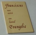 Dilweg, Guy - Franciscus van Assisi. Een levend Evangelie