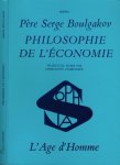 Boulgakov, Père Serge. - La Philosophie de l'Economie.
