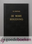 Sheppard, Thomas - De ware bekeering --- De ware bekering, ontdekkende het klein getal der ware geloovigen en de groote moeilijkheid der zaligmakende bekering