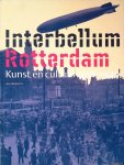 Halbertsma, Marlite & Patricia van Ulzen - Interbellum Rotterdam: Kunst en cultuur 1918-1940